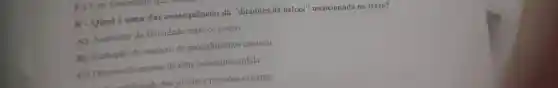 8.Qualé uma das consequências da "ditadura da beleza''mencionada no texto?
A.)Aumento da felicidade entre os jovens
B)Reduplio do numero de procedimentos estéticos
( )Desenvolvimento de uma autoestima solida
dos jovens a pressōes externas