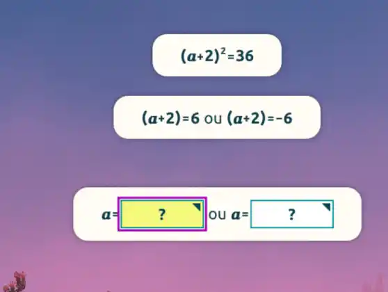 (a+2)^2=36
(a+2)=6 ou (a+2)=-6
a=square  lou a=?