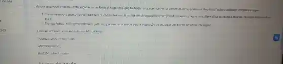 Agora que você finalizou esta seção e fez as leituras sugeridas, que tal testar seus conhecimentos acerca do tema da mesma. Para isso, realize a atividade solicitada a seguir.
1 Considerando o percurso histórico da Educação Ambiental no âmbito internacional e no contexto brasileiro, faça uma análise critica da situação atual da Educação Ambiental no
Brasil.
2. De que forma,nos como cidadãos comuns podemos contribuir para a efetivação da Educação Ambiental no nosso município?
Elabore um texto com no máximo 800 palavras
Dúvidas , procure seu tutor.
Atenciosamente,
Prof. Dr. John Amorim