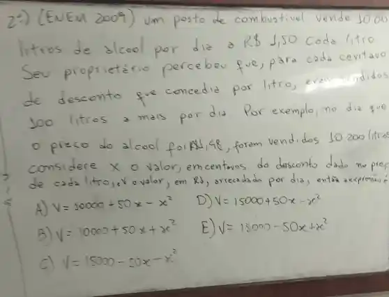 A)
V=10000+50x-x^2
V=15000+50x-x^2