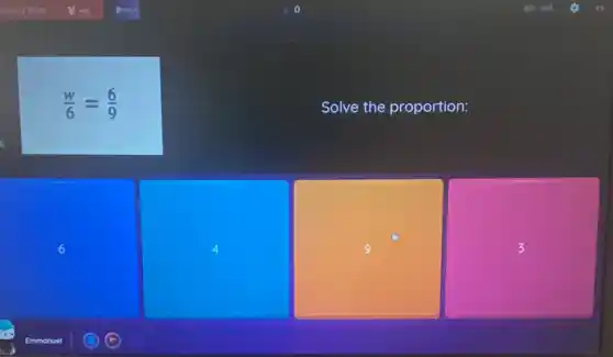 a
(w)/(6)=(6)/(9)
Solve the proportion:
6
square 
3