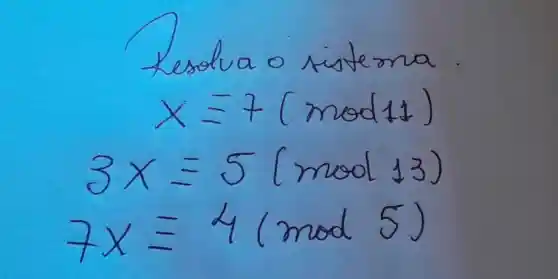 A
x=+(msd+1)
3x=5(mool3)
7x=4(mod5)