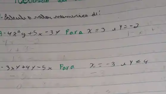 - baveut o vador memericeo de:
 4-4 x^2 y+5 x-3 y Para x=3 & y=-2 
 4+9 
 -3 x y+4 y-5 x Para x=-3 & y=4