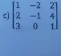 C) [} 1&-2&2 2&-1&4 3&0&1 ]