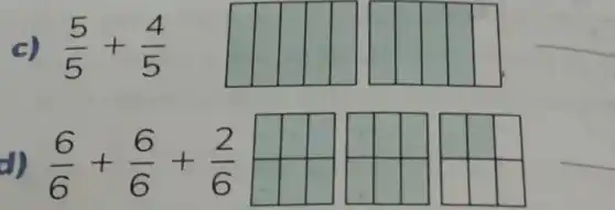 C) (5)/(5)+(4)/(5) square  square 
(6)/(6)+(6)/(6)+(2)/(6)