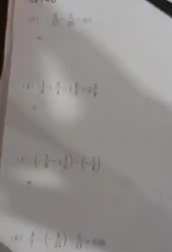 c 740
(5) -(5)/(12)-(5)/(28)times 0.7
(6) (1)/(5)times (3)/(4)-1(2)/(3)div 2(2)/(9)
(7)
(-(1)/(8)-1(1)/(6))div (-(1)/(4))
(8) (4)/(7)div (-(8)/(21))-(5)/(11)times 0.88