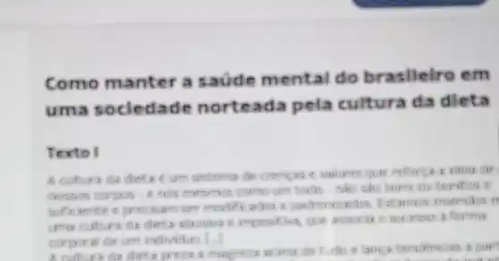 Como manter a saúde mental do brasileiro em
uma sociedade norteada pela cultura da dleta
Textol
thria đã
a from
corporal deum individus [.
a give