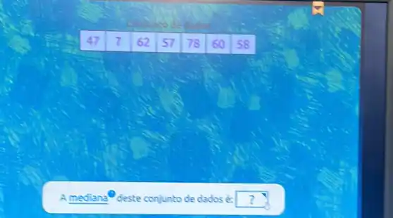 Conjunto de dados

 47 & 7 & 62 & 57 & 78 & 60 & 58 


A mediana ( )^circ deste conjunto de dados é:?