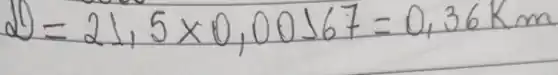 d=21,5 times 0,00167=0,36 mathrm(~km)