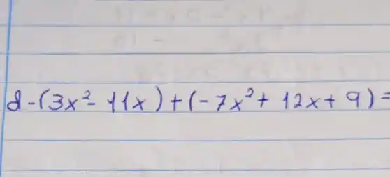 d-(3 x^2-11 x)+(-7 x^2+12 x+9)