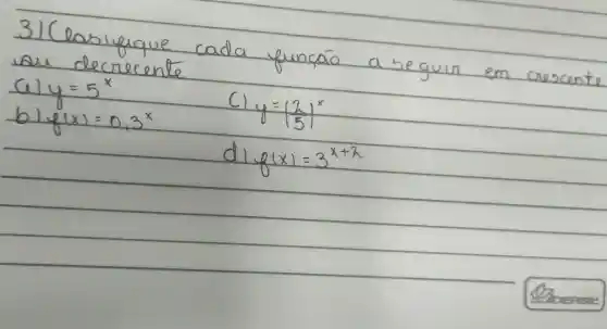 deciecento
em cnesc
4=5^x
(f(x))/(0)=0.3
(4)/(0)=((2)/(5))^x
6(x)=3^x+2