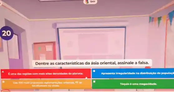 Dentre as características da ásia oriental,, assinale a falsa.
É uma das regiōes com mais altas densidades do planeta.
Apresenta irregularidade na distribuição da populaç?
Das 100 mais populosas aglomeraçōes urbanas, 77 se
localizavam na china.
Tóquioé uma megacidade