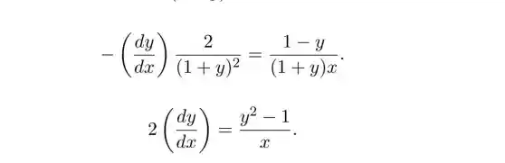 -((dy)/(dx))(2)/((1+y)^2)=(1-y)/((1+y)x)
2((dy)/(dx))=(y^2-1)/(x)