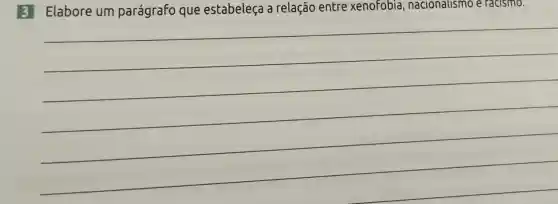 Elabore	estabeleça a relação entre xenofobia , nacionalismo e racismo
__