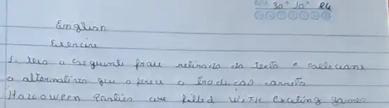 English
Exercire
1. Ieia a seguinte frase relinada da texto e esleciane a alternativo que o perca a tradicais carrela Hazoween pantes cue filled WIH exciling games