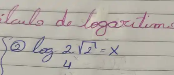 ilulo de logaratim
(2) log _(4) 2 sqrt(2^1)=x