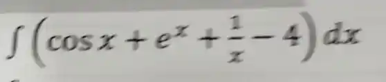 int(cos x+e^x+(1)/(x)-4) d x