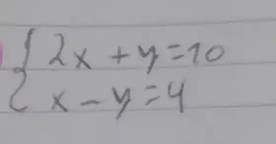 ) lambda x+y=10 x-y=4