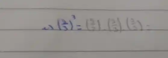 Leftrightarrow((2)/(3))^3=((2)/(3)) cdot((2)/(3)) cdot((2)/(3))=