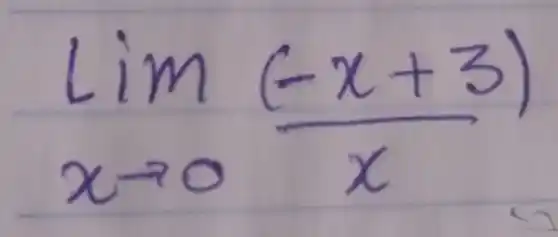 lim _(x arrow 0) ((-x+3))/(x)