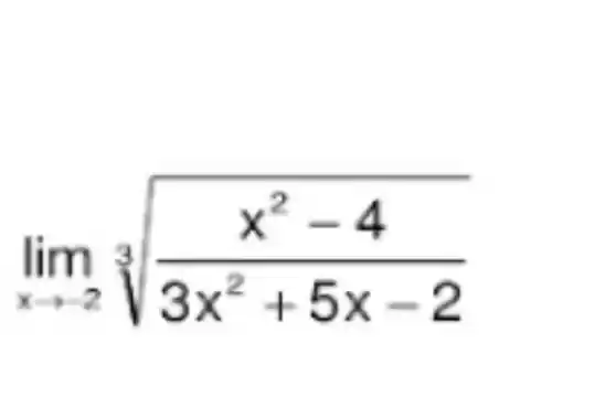 lim _(xarrow -2)sqrt [3]((x^2-4)/(3x^2)+5x-2)