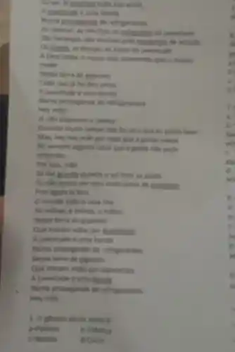 Lu set, ja gwimes tudo isso antes
A perentude e uma banda
Numa properanda de refrigerantes
As revistas, as revoltas, as conquistas da juventude
Sǎo herances, sắc motivos pras mudances de stitude
Os discos, as dances, on riscos do juventude
A care limpa, a roups suit experando que o tempo
mude
Nessa terra de Eigentes
Tudo isso jil fo
A juventude 4 urns hands
Numa propaganda de refrigerantes
Hey mile!
Mr nlo esquents a carbeca
Durante multe tempo his for as D.que this podle
Mas, hey hey mile por mais gue a gents creage
His sempre siguma colos que a gente nilo pode
entender
Por isso, mile
So me accords quando o soil they se poste
Cu nào quero ver mea rosts antes do goodest
Pois agora la fora.
mundo todo é uma liha
Que trocam vider por diamentes
A juventude 6 uma banda
Que trocam vida por diamantes
A juventude e uma banda
Numa propaganda de refrigerantes
Hey mike
1. O genero deste texto e
a-Poetico b-Crônica
c-Noticle	d-Carta