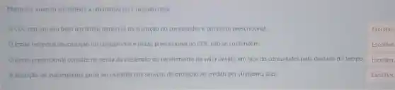 Marque V quando verdadeira a alternativa ou F quando falsa:
CDC traz em seu bojo um limite temporal de inscrição do consumidor e um prazo prescricional.
limite temporal de inscrição do consumidor e prazo prescricional do CDC não se confundem.
prazo prescricional consiste na perda da pretensão do recebimento do valor devido em face do consumidor pelo decurso do tempo
A inscrição de inadimplente pode ser mantida nos serviços de proteção ao crédito por cinquenta dias.
Escolher
Escolher.
Escolher.
Escolher.