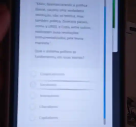 Marx, desmascarando a politica
revolucien, nào số tetrica mas
tambern pritica Diversos paises
como a URSS, e Cuba, entre outros.
instrumentalizados pela teoria
marvinta :
Qual o sistema politice
lisculture
learguium
allows
Capitalium