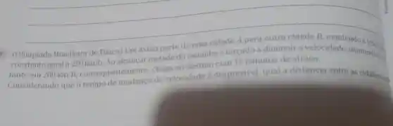 (Olimpiada Brasileira de Física) Um aviāo parte de uma cidade A para outra cidade B , mantendo a
constante igual a 250km/h
Ao alcancar metade do caminho é forcado a diminuir a velocidade mantendo-acis
tante em 200km/h
consequentem ente, chega ao destino com 15 minutos de atraso.
Considerando que o tempo de mudanca de velocidade é desprezivel qual a distância entre as cidades Aeg