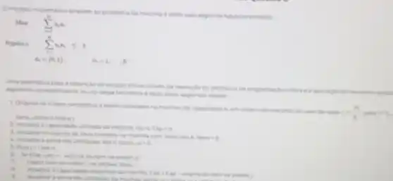 Omodelo matemitico atrelado ao problema da mochila e dado pelo seguinte equacionamento
Max sum _(n=1)^n1_(n)x_(1)
x_(1)in 0,1 	n=1,... ,N
Uma alternativa para a obtencilo da solucilo otima atraves da resolução do problema de programacle inters e a aplicaclo da houristica guios
sigortmo correspondente an use dessa heuristica e dado pelos seguintes passos
1. Ordenar os nitens candidatos a serem colocados na mochila, de capacidade In em ordern decrescents do valor da nuile
x_(1)=(u_(1))/(x_(1)) int.
itens, utilize o indice
2. Inicalion acapacidade utilirad da mochila, isto d
Cap=b
3. Iniclaine o conjunte de itens contidos na mochila com vario, isto .
tans=0
4 inicialize a soma das utilidades, isto e. soma ui = 0
5. Para int ate n
as volume do item na ordern is
Inserir them na ordern ina variavel liters
Atualizar a capacidade disponie da mochila Cap=Cap volume do tem na andern I
Atualizar a soma das utilidades da