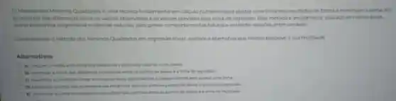 OMétodo dos Minimos Quadradosé uma técnica fundamental em calculo numérico para ajustar uma linha reta aos dados de forma a minimizar a soma dos
quadrados das diferençar entre os valores observados e os valores previstos pela linha de regressão Estemétodo é amplamente utilizado em varias areas.
como economia, engenharia e ciencias naturais, para prever comportamentos futuros e entender relaçbes entre variaveis
Considerando o Método dos Minimos Quadrados em regressão linear, assinale a alternativa que melhor descree a sua finalidade
Alternativas
A) Calcular a media antimetica dos valores de y para cada valor dexnos dados
B) Minimizara soma das distancias horizontais entre os pontos de dados e a linha de regressio
C) Maximizar a correlacile linear antre as varibeis dependentes independentes sem ajustar uma linha
D) Maximizar a soma dos quadrados das distincias verticais entre os pontos de dados e a linha de regressio
i) Minimizara soma dos quadrados das distancias verticais entre os pontos de dados ea linha de regressio