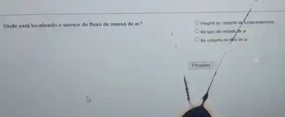 Onde está localizado o sensor de fluxo de massa de ar?
Integral ao conjunto do furbocompressor
No tubo de entrada Ae ar
No conjunto do futro de ar