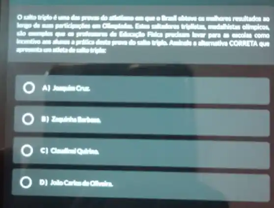 Osalto triplo é uma das proves obtime os mothores resultados
longo de suas partic meters can C. -controduces triplintos modellities ollimpicos,
sắp exemplos cus or professores de Education Filme prediam flower care on escolas como
incentling sos slunos a priltica desta prove do sollo our
apresenta um atlate do
D) Zequinha
CI Cloudinal
D) Jollo