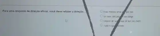 Para uma resposta de direção eficaz você deve refazer a direção. __
Pelo menos uma v por dia
Se tiver dificuld c em dirigir
Depois de via -por 24 km em 2WS
Tudo o que recede