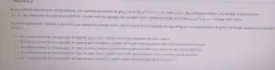 PERCUNTA 2
As equaples de segundo grau, ou quadraticas, sào equacbes polinomials de grau 2 na forms ax^2+bx+c=0
onde a,be c sao coeficientes reals ex teavanilevel. O discriminante A=b^2-4ac
determine nào apenas o numero de soluçbes reais dis equação, mas tambem como o grafico da funçao associada
y=ax^2+bx+c interage com o elxo x
Chanse do epresentado, assinate a alternative que apresents a relacilo entre o discriminante de uma equacho de segundo grau e o comportamento do grifico da funglo quadratica em retoção
a. Seo discriminante de uma equacilo de segundo grou é rero, o grafico da funglo associada nào toca
b. Se o discriminante de uma equaglo de segundo grau é negativo o gratico da funclo associada toca o elso xem exatamente um ponto
c. Se odiscriminante de uma equaglio de segundo grou e positivo, o grafico da funglao associada toca o mixo xem dois pontos distintos
it Se o discriminante de uma equaglo de segundo grau é zero, o grafico da funglo associada toca o elso xem dois pontos distintos
e. Se odiscriminante de uma equacho de segundo grou e positive, o grafico da funglo associade nào