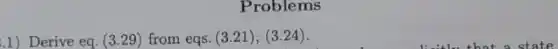 Problems
1) Derive eq. (329) from eqs. (3.21),(3.24)