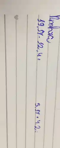 Punahor
[
39,57-12,4=
]
[
5,57 cdot 4,2=
]