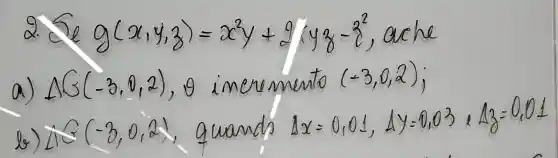 Q.
g(alpha ,y,3)=x^2y+beta y^2(y& -8^2
a) Delta G(-3,0,2)	Meter
do Min (-3,0,2) a wands