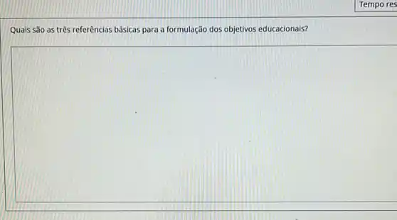 Quais são as três referências básicas para a formulação dos objetivos educacionais?