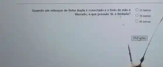 Quando um reboque de linha dupla é conectado e o freio de mão é
liberado, a que pressão SL é limitada?
25 barras
35 barras
45 barras