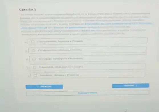 Questão 5
Um estudo recente, que envolveu instituticbes de onze paises, entre elas a Flocruz Minas, apresenta pela
primera vez o sequenciamento do genoma do Biomphalaris glabrata, especie que o principale mais
importante hospedeiro do Schistosoma mansoni-causador da esquistossomose, doenca que afeta
mithoes de pessoas em todo o mundo. (Extraido de http /radios ebe combrievista-brasil/2017/oblestudo:
pode-ajudar-diminuir-os casos-de-esquistos brasil Acesso em 02/09/2018)
Assinale a alternativa que indica corretamente os HLOS aos quais pertencem: a especie Schistosoma
mansoni seu hospedeiro intermediario e seu hospedeir definitivo, respectiv
A	Platyhelminthes, Mollusca e Chordala
B
Platyhelminthes, Mollusca e Primata
c	Trematoda, Gastropoda e Mammalia
o	Planorbidae, Gastropoda e Chordata
E	Trematoda. Mollusca e Mammalia