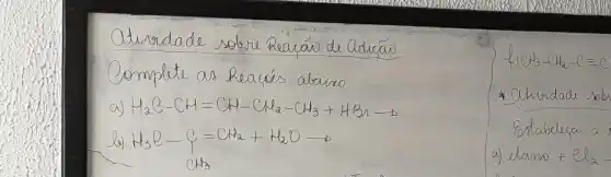 Qunsidade solving Reacow de
as Reacous about
H_(3)C-CH=CH-CH_(2)-CA_(3)+HB_(1)arrow 
M_(3)O-Q=CH_(2)O+H_(2)OO