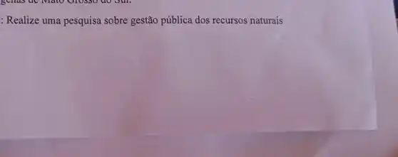 : Realize uma pesquisa sobre gestão pública dos recursos naturais