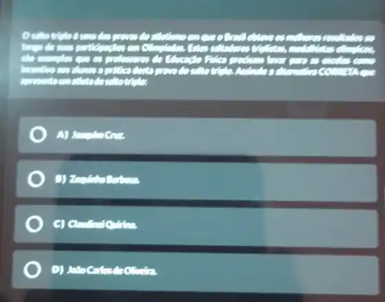 salto triplo é units das
longo de suns partic	classmates
she environment one of excellent
Incentline nos changes a pritics dosto prove do
appresentation
Barbosa
C) Clautinet
D)