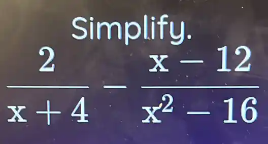 simp
(2)/(x+4)-(x-12)/(x^2)-16