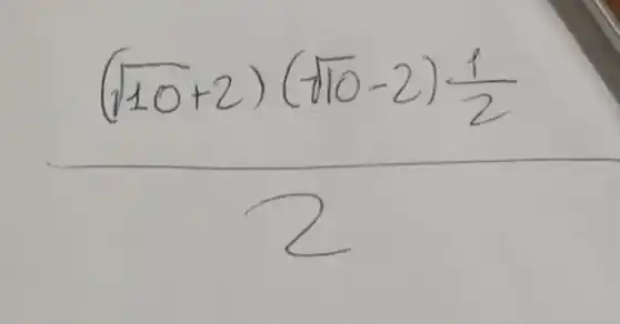 ((sqrt (40)+2)(sqrt (10)-2)frac (1)/(2))(2)