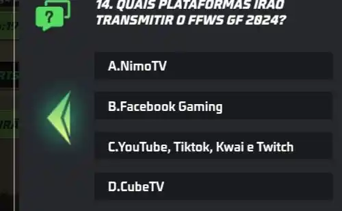 TRANSMITIR D HEWS GF 2524?
A.NimoTV
B.Facebook Gaming
L.YouTube, Tiktok, Kwai e Twitch
D.CubeTV