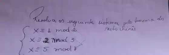 ) x=1mod2 x=2mol3 x=5mol3