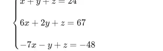 ) x+2y+z-67 -7x-y+z-48