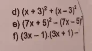 (x+3)^2+(x-3)^2
(7x+5)^2-(7x-5)^2
(3x-1)cdot (3x+1)-